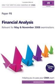 CIMA Official Learning System Financial Analysis, Fourth Edition (CIMA  Managerial Level 2008)