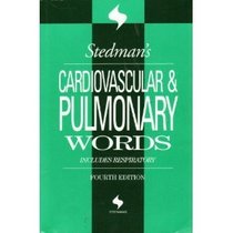 Stedman's Cardiovascular  Pulmonary Words Includes Respiratory (Stedman's Word Books)