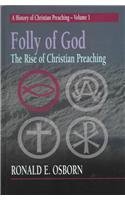 Folly of God: The Rise of Christian Preaching
