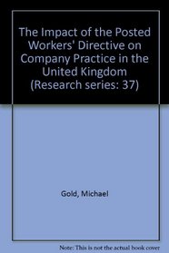 The Impact of the Posted Workers' Directive on Company Practice in the United Kingdom (Research series: 37)