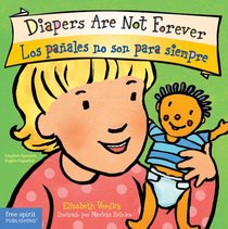 Diapers Are Not Forever / Los paales no son para siempre (Best Behavior) (English and Spanish Edition)