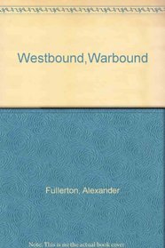 Westbound,Warbound