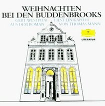 Weihnachten bei den Buddenbrooks. CD: Achtes Kapitel des achten Teils