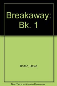 Breakaway: Bk. 1