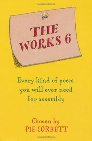 The Works 6: Assembly Poems: Assembly Poems Chosen by