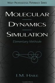 Molecular Dynamics Simulation : Elementary Methods (Wiley Professional)