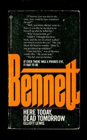 Here Today, Dead Tomorrow (Bennett)