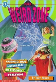Cosmic Boy Versus Mezmo Head! (The Weird Zone , No 7)