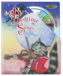 Bedtime Songs Sing & Learn Padded Board Book With CD (Sing and Learn)