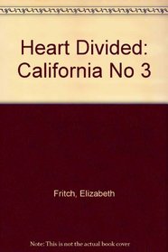 Heart Divided: California No 3