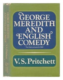 George Meredith and English comedy (The Clark lectures for 1969)