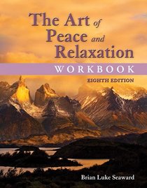 The Art of Peace and Relaxation Workbook