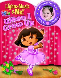 Nickelodeon Dora the Explorer: When I Grow Up