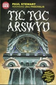 Tic Toc Arswyd (Cyfres Gwaed Oer)