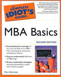 The Complete Idiot's Guide to MBA Basics (Complete Idiot's Guide to)
