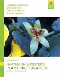 Hartmann and Kester's Plant Propagation: Principles and Practices