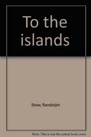 To the Islands - the Revised Edition