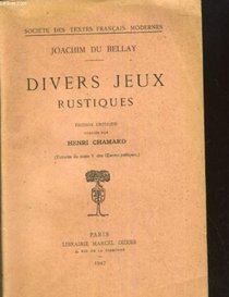 Divers Jeux Rustiques - Edition Critique de Henri Chamade (French Edition)