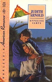 Opposing Camps (Harlequin American Romance, No 449)
