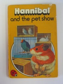 Hannibal and the Pet Show (Animal Stories)