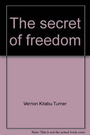 The secret of freedom