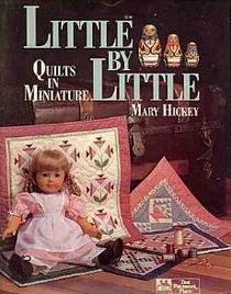 Little by Little : Quilts in Miniature