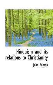 Hinduism and its relations to Christianity