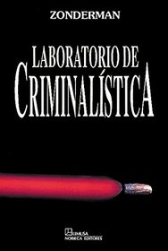 Laboratorio de criminalistica/ Crime Lab (Spanish Edition)