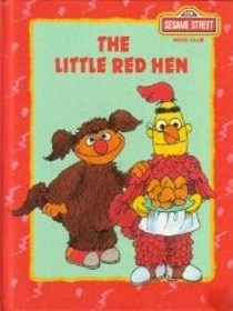 The Sesame Street Players Present THE LITTLE RED HEN