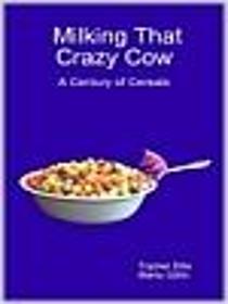 Milking That Crazy Cow: A Century of Cereals