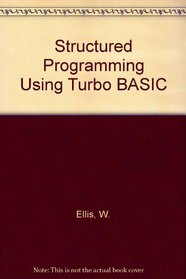 Structured Programming Using Turbo BASIC