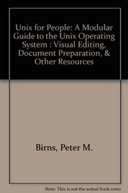 Unix for People: A Modular Guide to the Unix Operating System : Visual Editing, Document Preparation and Other Resources