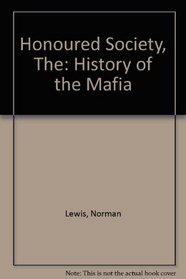 Honoured Society, The : History of the Mafia