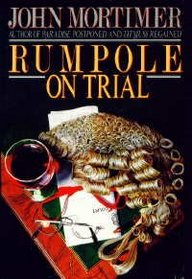 Rumpole on Trial (Rumpole, Bk 9)