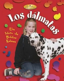 Los Dalmatas/ Dalmatians (El Cuidado De Las Mascotas / Pet Care) (Spanish Edition)