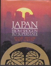 Japan: From Shogun to Superstate