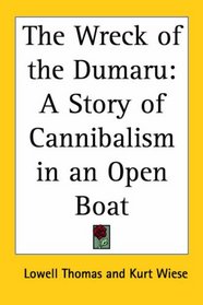 The Wreck of the Dumaru: A Story of Cannibalism in an Open Boat