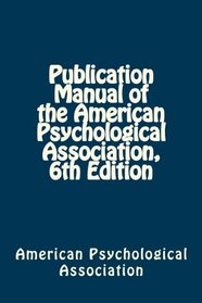 Publication Manual of the American Psychological Association,  6th Edition