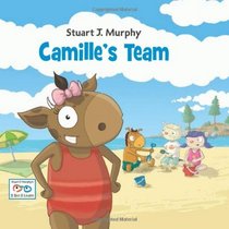 Camille's Team (Stuart J. Murphy's I See I Learn Series)