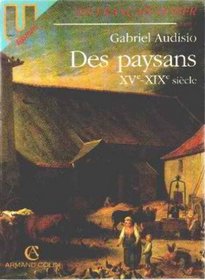 Des paysans, XVe-XIXe siecle (Les Francais d'hier) (French Edition)