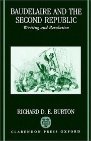 Baudelaire and the Second Republic: Writing and Revolution