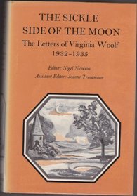 The sickle side of the moon (Letters of Virginia Woolf)