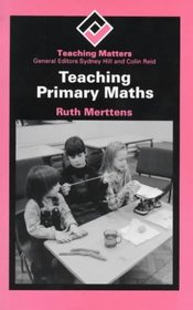 Teaching Primary Mathematics (Teaching Matters)