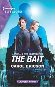 The Bait (Kyra and Jake Investigation, Bk 3) (Harlequin Intrigue, No 2002) (Larger Print)