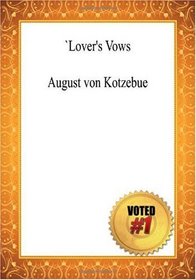 Lover's Vows - August von Kotzebue