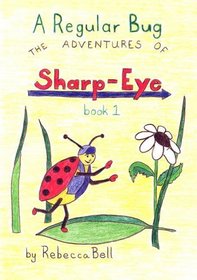 A Regular Bug (The Adventures of Sharp-Eye)