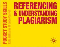 Referencing and Understanding Plagiarism (Pocket Study Skills)