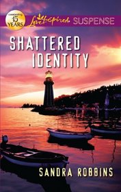 Shattered Identity (Love Inspired Suspense, No 282)