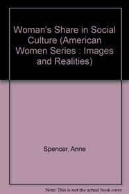 Woman's Share in Social Culture (American Women Series : Images and Realities)