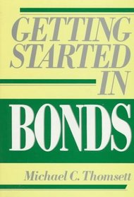 Getting Started in Bonds (Getting Started in)